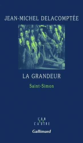 LA GRANDEUR, de Jean-Michel Delacomptée | portada del libro