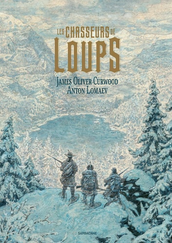 ES CHASSEURS DE LOUPS, de James Oliver Curwood | portada del libro