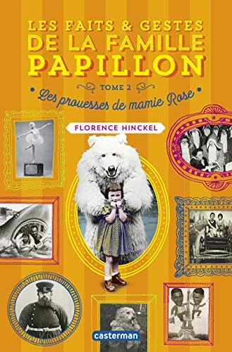LES FAITS ET GESTES DE LA FAMILLE PAPILLON T2 LES PROUESSES, de Florence Hinckel | portada del libro