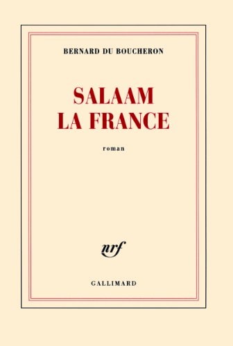SALAAM LA FRANCE, de Bernard Du Boucheron | portada del libro