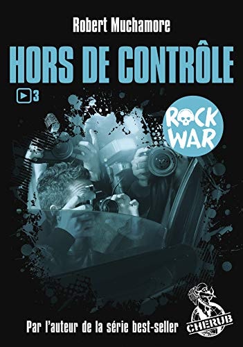 ROCK WAR T3 HORS DE CONTROLE, de Robert Muchamore | portada del libro