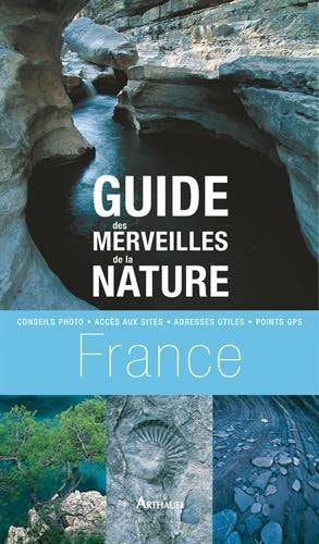 GUIDE DES MERVEILLES DE LA NATURE FRANCE, de Frédérique Roger | portada del libro
