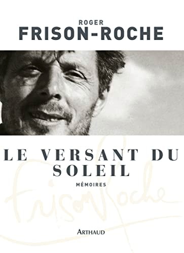 LE VERSANT DU SOLEIL MEMOIRES, de Roger Frison-Roche | portada del libro