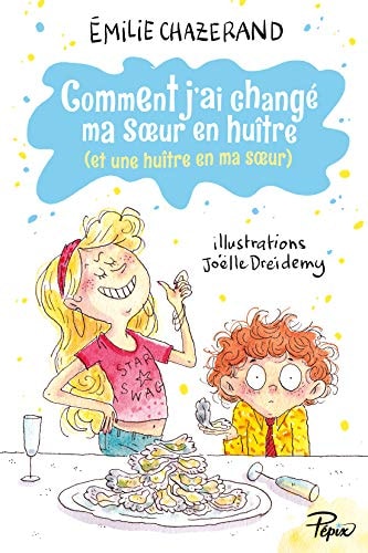 OMMENT J AI CHANGE MA SOEUR E, de Emilie Chazerand | portada del libro