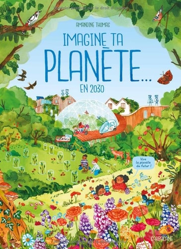 MAGINE TA PLANETE... EN 2030, de Amandine Thomas | portada del libro