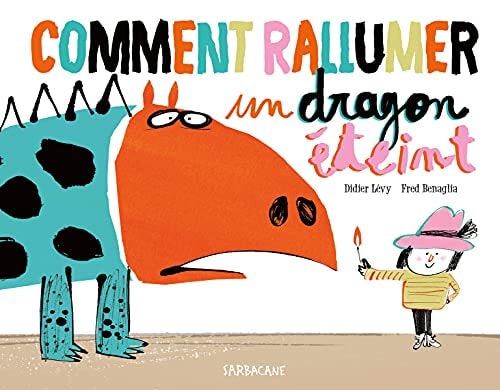 OMMENT RALLUMER UN DRAGON ETE, de Didier Lévy | portada del libro