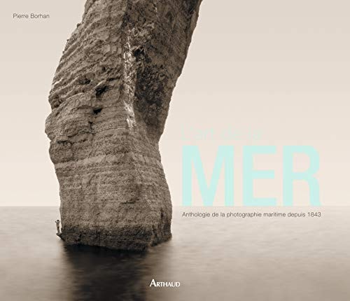 L'ART DE LA MER ANTHOLOGIE DE LA PHOTOGRAPHIE MARITIME DEPUI, de Pierre Borhan | portada del libro