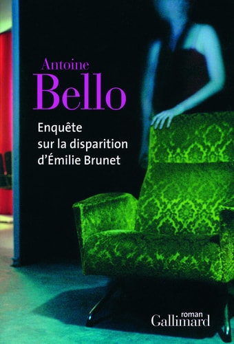 ENQUETE SUR LA DISPARITION D'EMILIE BRUNET, de Antoine Bello | portada del libro