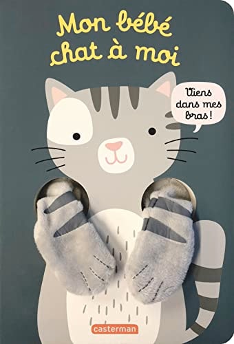 VIENS DANS MES BRAS ! -MON BEBE CHAT A MOI, de Louwers | portada del libro