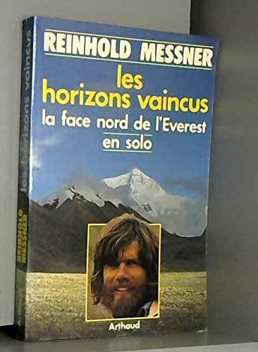 LES HORIZONS VAINCUS LA FACE NORD DE L'EVEREST EN SOLO, de Reinhold Messner | portada del libro