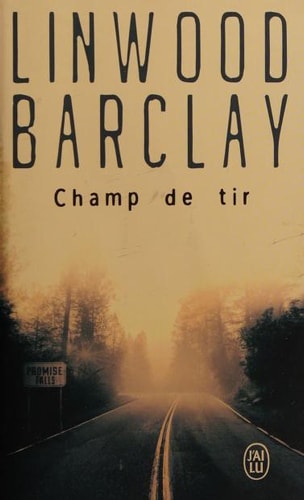 Champ de tir, de Linwood Barclay | portada del libro