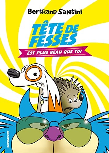 ETE DE FESSES EST PLUS BEAU Q, de Bertrand Santini | portada del libro