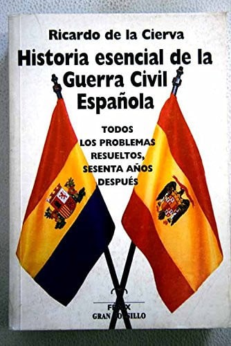 HA.ESENCIAL DE LA GUERRA CIVIL ESPAÑOLA, de CIERVA | portada del libro
