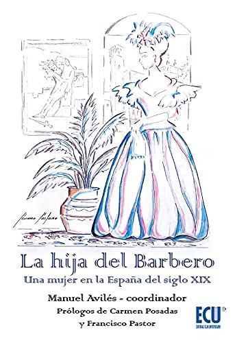 HIJA DEL BARBERO UNA MUJER EN LA ESPAÑA DEL SIGLO XIX, de AVILES GOMEZ | portada del libro