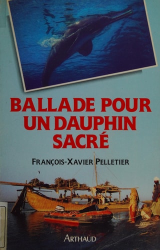 BALLADE POUR UN DAUPHIN SACRE, de François-Xavier Pelletier | portada del libro