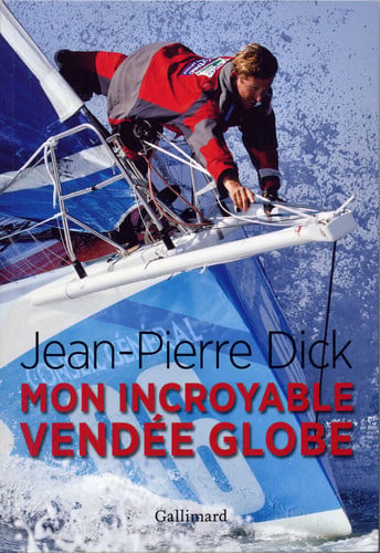 MON INCROYABLE VENDEE GLOBE, de DICK | portada del libro