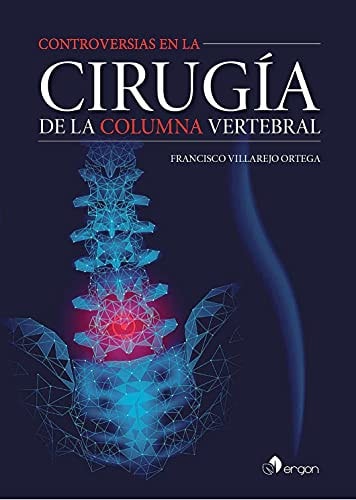 CONTROVERSIAS EN LA CIRUGIA DE LA COLUMNA VERTEBRAL, de VILLAREJO ORTEGA | portada del libro