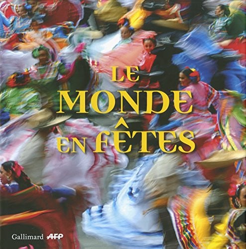 LE MONDE EN FETES, de GRELLET | portada del libro
