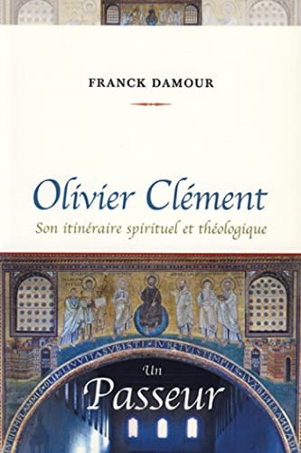 OLIVIER CLEMENT UN PASSEUR, de Franck Damour | portada del libro