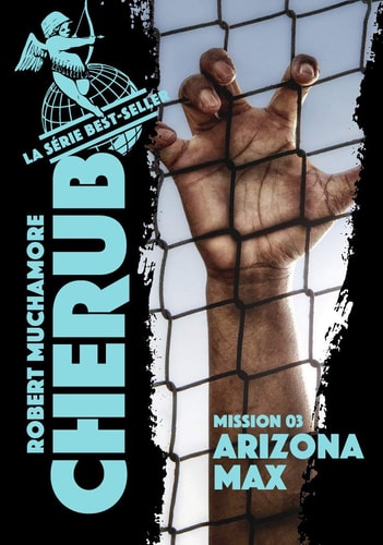 CHERUB -3- CHERUB MISSION 3 ARIZONA MAX, de Robert Muchamore | portada del libro