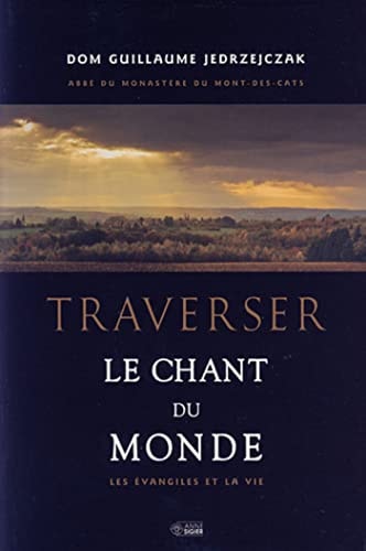 TRAVERSER LE CHANT DU MONDE, de Guillaume Jedrzejczak | portada del libro