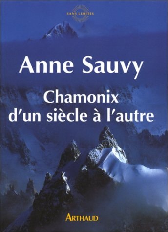 CHAMONIX D'UN SIECLE A L'AUTRE, de Sauvy | portada del libro