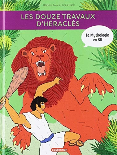 LA MYTHOLOGIE EN BD -5- LES 12 TRAVAUX D'HERACLES NE2019, de Béatrice Bottet | portada del libro
