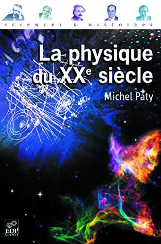 PHYSIQUE DU XXE SIECLE, de PATY MICHEL | portada del libro