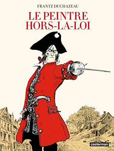 LE PEINTRE HORS-LA-LOI, de Frantz Duchazeau | portada del libro