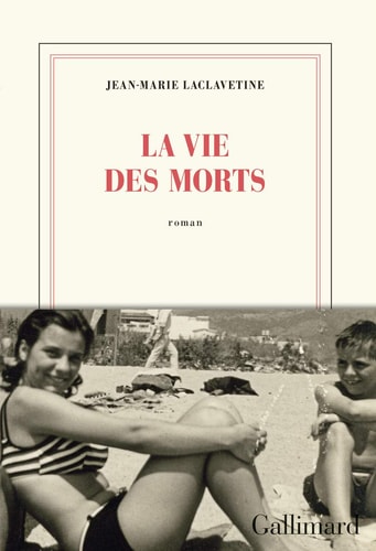 LA VIE DES MORTS, de Jean-Marie Laclavetine | portada del libro