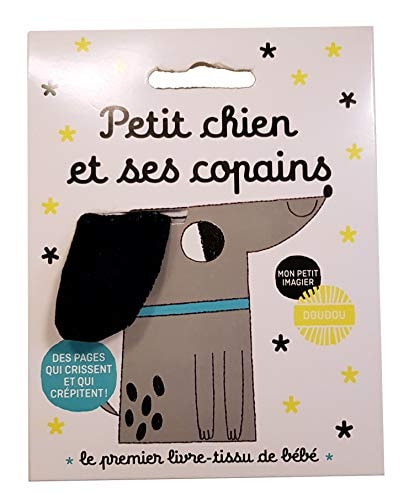 PETIT CHIEN ET SES COPAINS LE PREMIER LIVRE EN TISSU DE BEBE, de Bellon | portada del libro