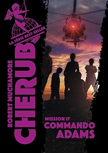 CHERUB -17- CHERUB MISSION 17 COMMANDO ADAMS, de Robert Muchamore | portada del libro