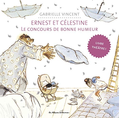 ERNEST ET CELESTINE -LE CONCOURS DE BONNE HUMEUR LIVRE THEAT, de Gabrielle Vincent | portada del libro