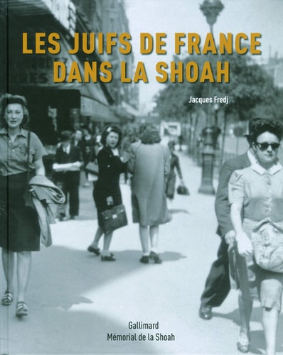 LES JUIFS DE FRANCE DANS LA SHOAH, de Jacques Fredj | portada del libro