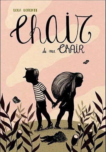 CHAIR DE MA CHAIR., de Lola Lorente | portada del libro