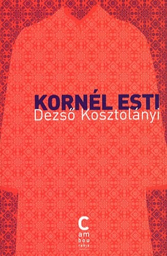 KORNEL ESTI, de Dezső Kosztolányi | portada del libro