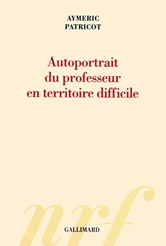 AUTOPORTRAIT DU PROFESSEUR EN TERRITOIRE DIFFICILE, de Aymeric Patricot | portada del libro