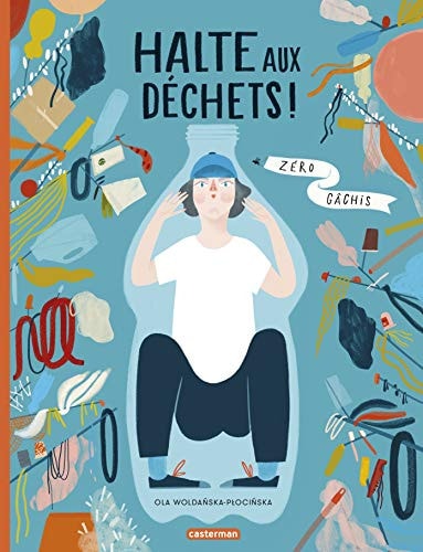 HALTE AUX DECHETS !, de Aleksandra Woldańska-Płocińska | portada del libro