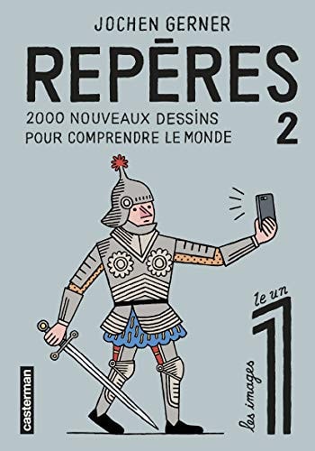 REPERES T2 2000 NOUVEAUX DESSINS POUR COMPRENDRE LE MONDE, de Jochen Gerner | portada del libro