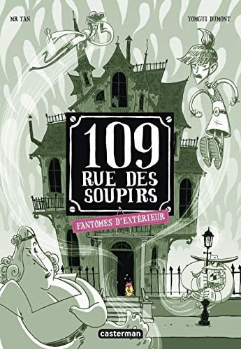 109 RUE DES SOUPIRS -3- FANTOMES D'EXTERIEUR, de Mr Tan | portada del libro