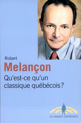 QU'EST-CE QU'UN CLASSIQUE QUEBECOIS, de BELANCON R | portada del libro
