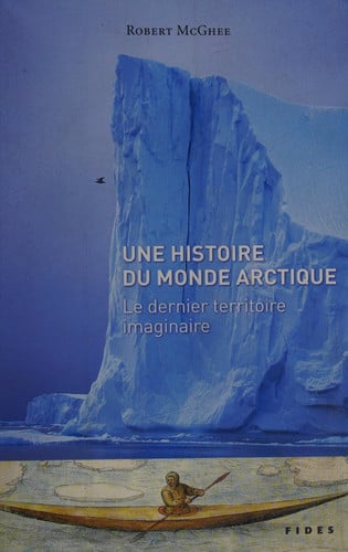 HISTOIRE DU MONDE ARCTIQUE A ECHELLE HUMAINE, de MCGHEE R | portada del libro