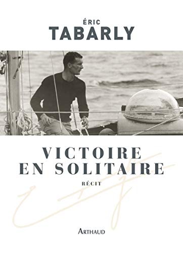 VICTOIRE EN SOLITAIRE (NE), de Éric Tabarly | portada del libro