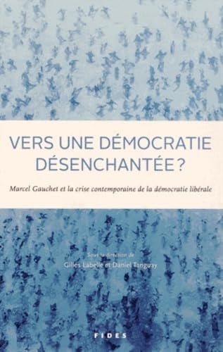 VERS UNE DEMOCRATIE DESENCHANTEE, de TANGUAY DANIEL | portada del libro