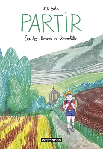 Partir - Sur les chemins de Compostelle, de Lili Sohn | portada del libro