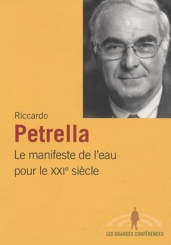 MANIFESTE DE L'EAU POUR LE XXIE SIECLE LE, de PETRELLA R | portada del libro