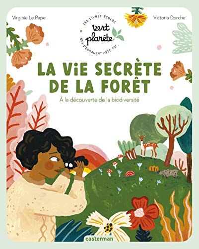VERT PLANETE -LA VIE SECRETE DE LA FORET, de Virginie Le Pape | portada del libro