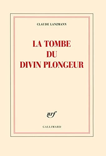 LA TOMBE DU DIVIN PLONGEUR, de Claude Lanzmann | portada del libro