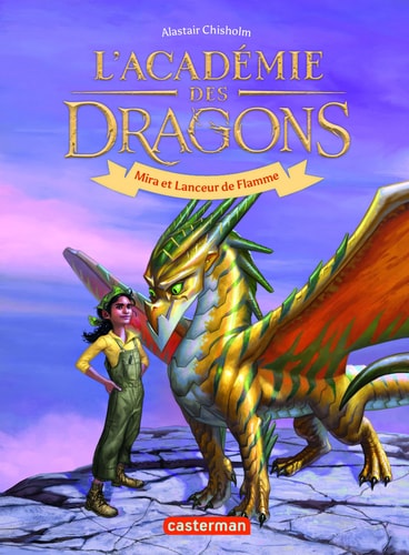L'ACADEMIE DES DRAGONS T4 MIRA ET LANCEUR DE FLAMME, de Alastair Chisholm | portada del libro
