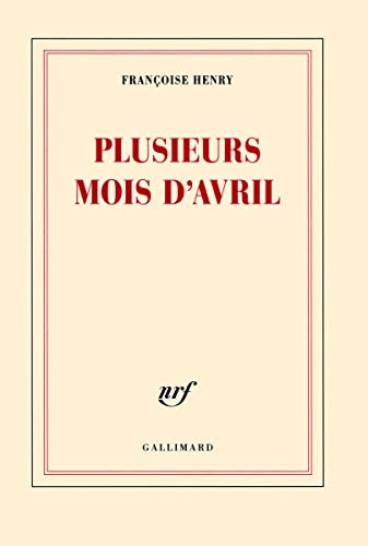 PLUSIEURS MOIS D'AVRIL, de Françoise Henry | portada del libro